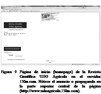 Cuadro de texto:  

Figura 9 Pgina de inicio (homepage) de la Revista Cientfica UDO Agrcola en el servidor 150m.com. Ntese el anuncio o propaganda en la parte superior central de la pgina (http://www.udoagricola.150m.com).


