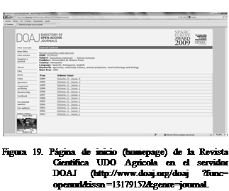 Cuadro de texto:  

Figura 19. Pgina de inicio (homepage) de la Revista Cientfica UDO Agrcola en el servidor DOAJ (http://www.doaj.org/doaj ?func= openurl&issn =13179152&genre=journal.
